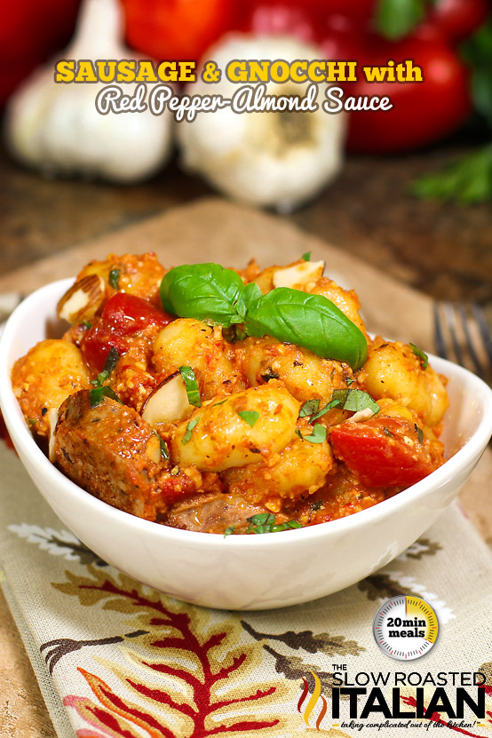 Sausage and Gnocchi with Red Pepper-Almond Sauce in Just 20 Minutes