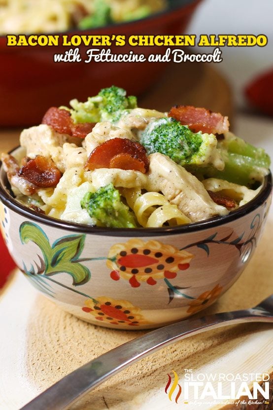 Bacon Lovers Chicken Alfredo with Fettuccine and Broccoli