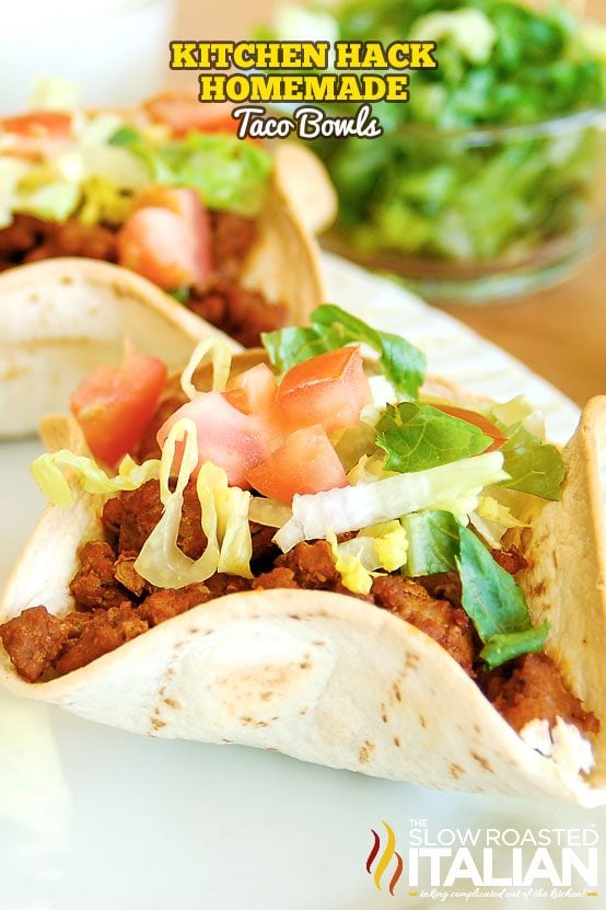 Kitchen Hack: Homemade Taco Bowls