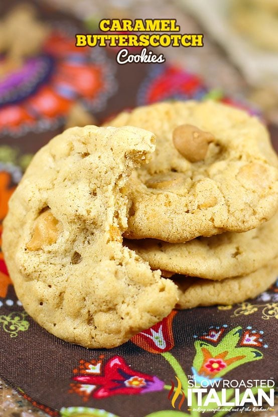 Caramel Butterscotch Cookies