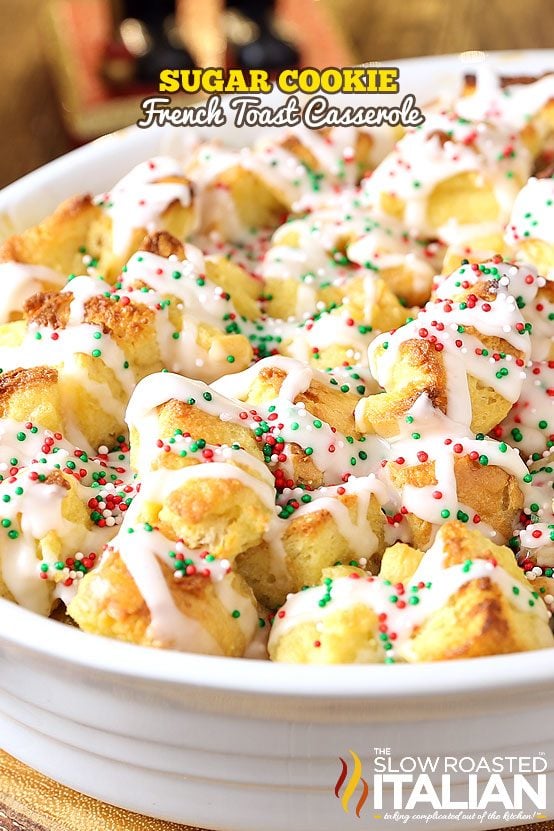 Sugar Cookie French Toast Casserole