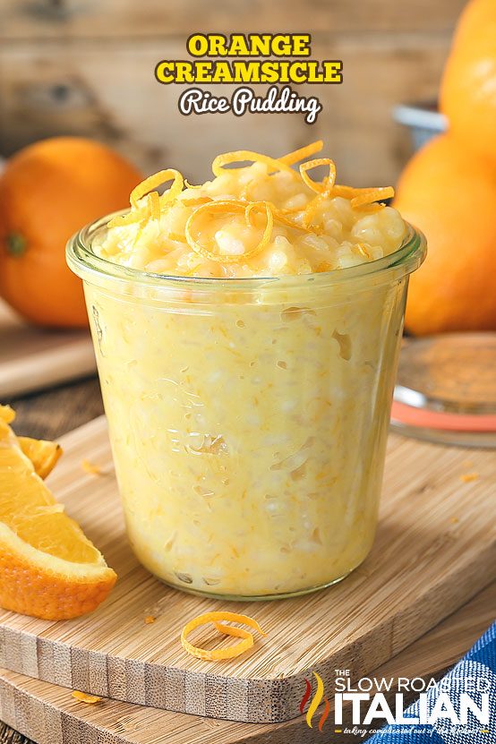 https://www.theslowroasteditalian.com/2016/08/orange-creamsicle-rice-pudding-recipe.html