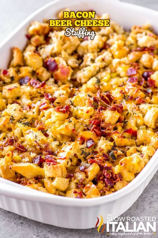 Beer Cheese Bacon Stuffing + Video
