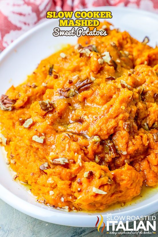 Slow Cooker Mashed Sweet Potatoes - The Slow Roasted Italian