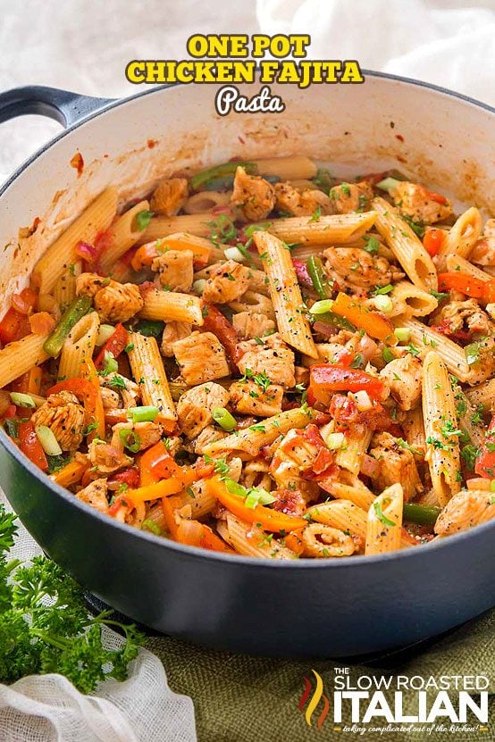 titled: One Pot Chicken Fajita Pasta