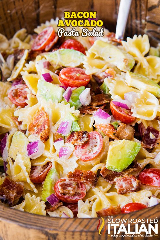 Bacon Avocado Pasta Salad - The Slow Roasted Italian