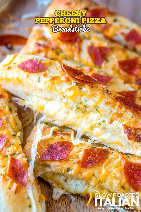 Cheesy Pepperoni Pizza Breadsticks - The Slow Roasted Italian