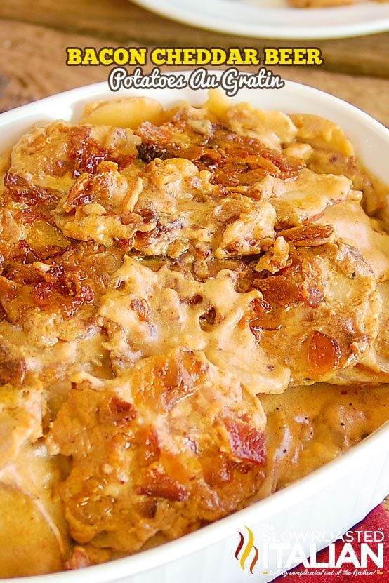 Bacon Cheddar Beer Potatoes Au Gratin