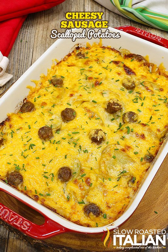 Cheesy Sausage Scalloped Potatoes