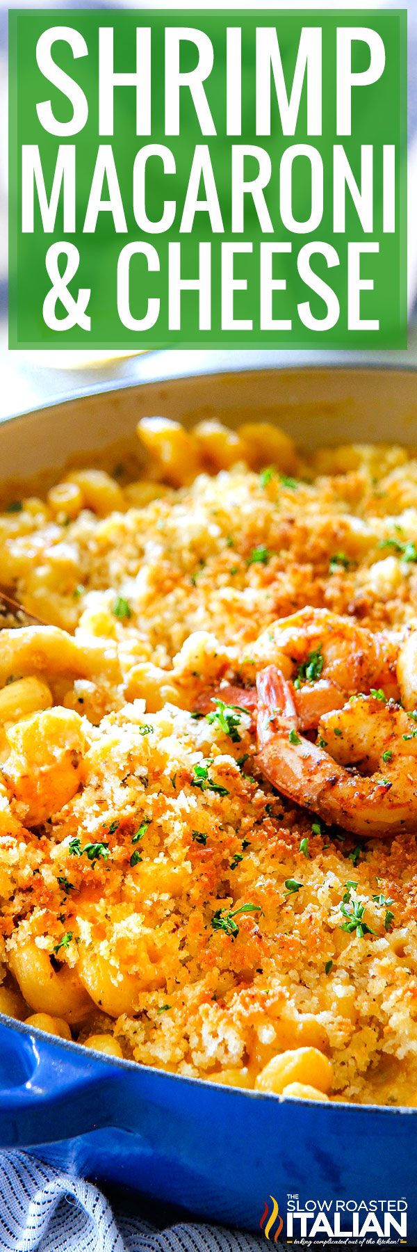 shrimp macaroni and cheese in a blue baking dish.