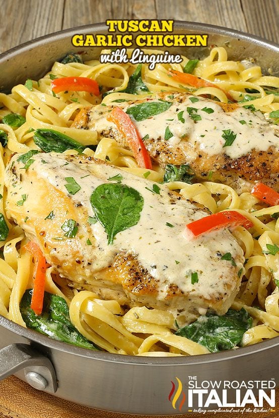 Tuscan Garlic Chicken and Linguine (With Video)