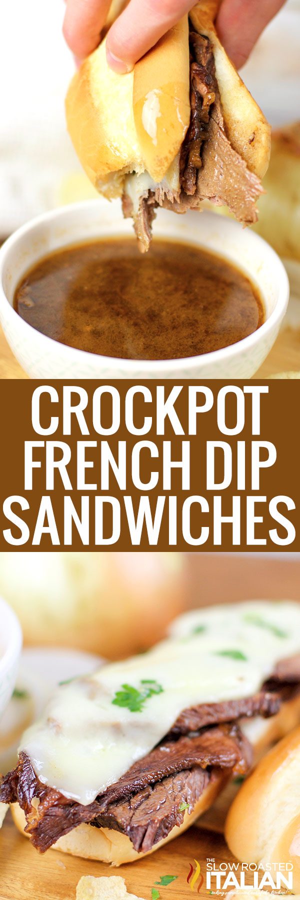 Crockpot French Dip Sandwiches - The Slow Roasted Italian