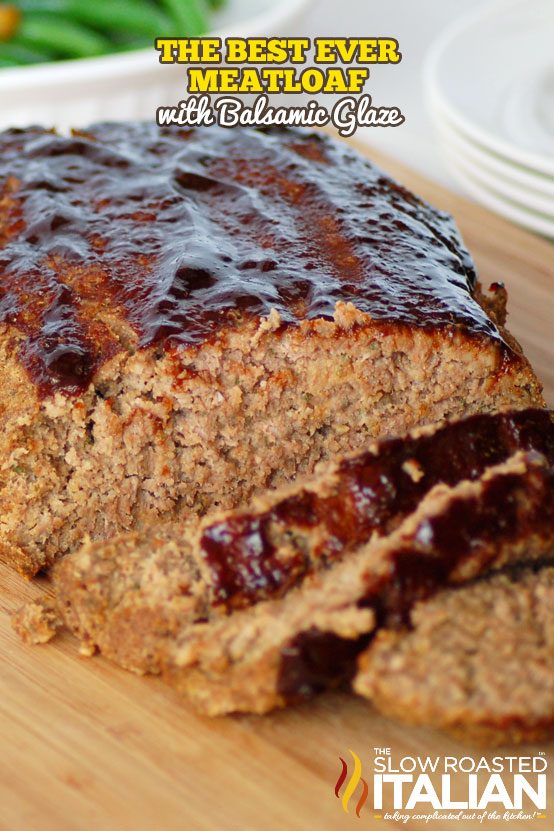 Best Ever Balsamic Glazed Meatloaf + Video