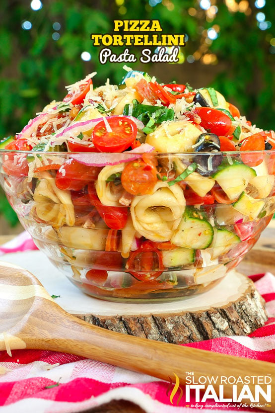 Pizza Pasta Salad with Tortellini + Video