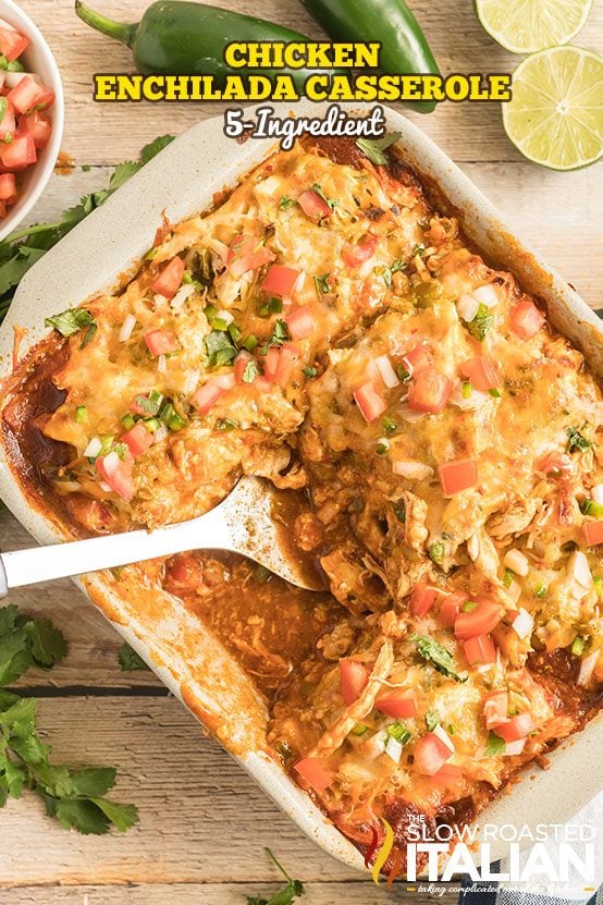 titled (shown in baking dish) 5-ingredient chicken enchilada casserole