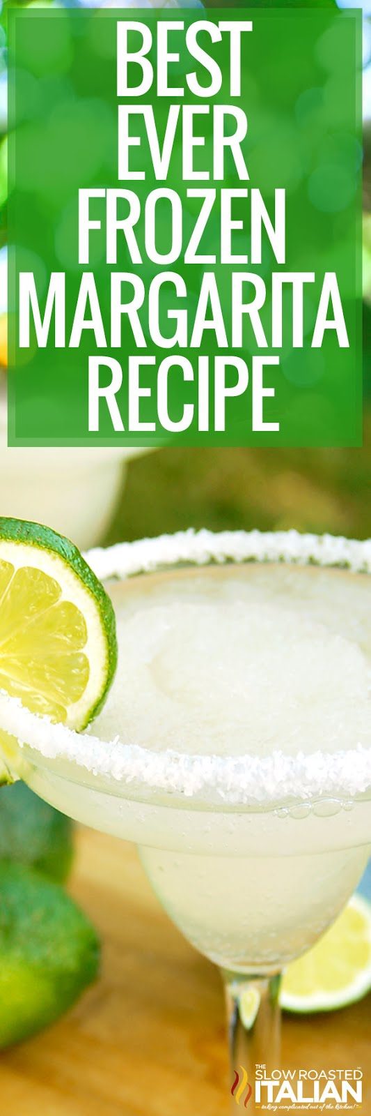 titled Pinterest photo (and shown): Best Ever Frozen Margarita Recipe