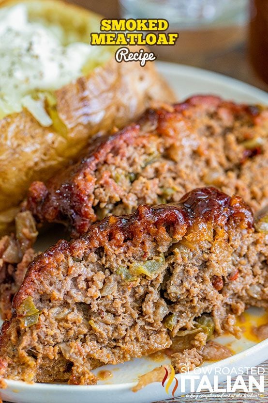 Smoked Meatloaf + Video