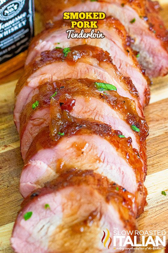 Smoked Pork Tenderloin + Video