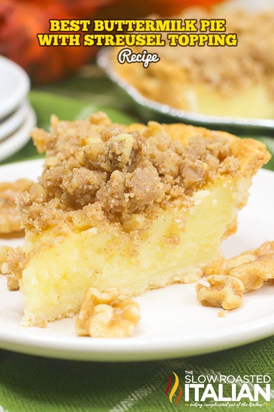 The BEST Buttermilk Pie with Streusel Topping