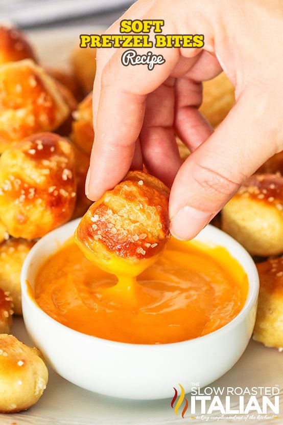 Title text (pictured dipping into cheese): Soft Pretzel Bites Recipe