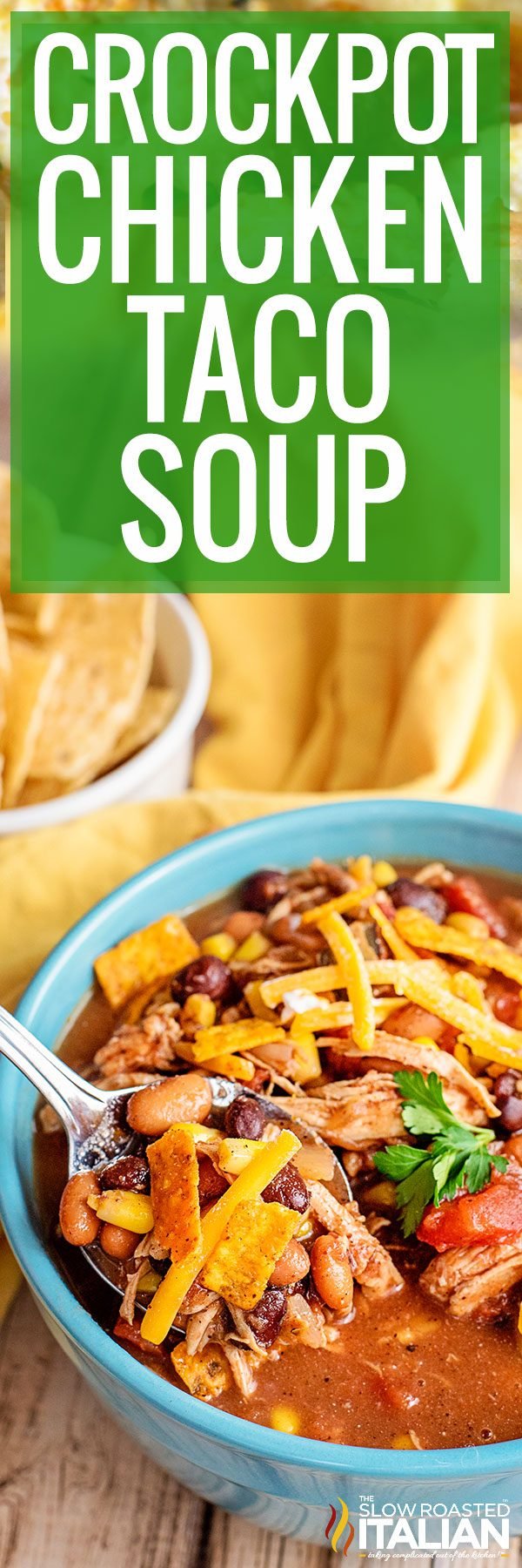 Title text (shown in a blue bowl): Crockpot Chicken Taco Soup