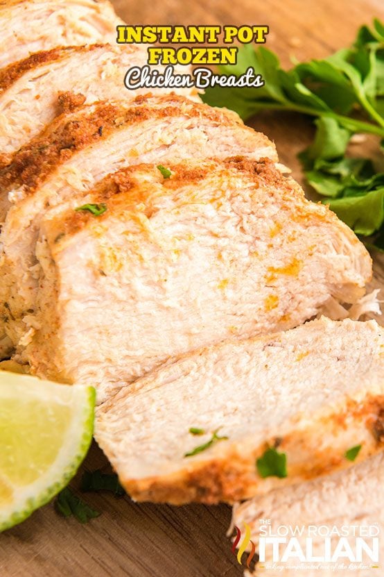 Instant Pot Frozen Chicken Breasts on a cutting board
