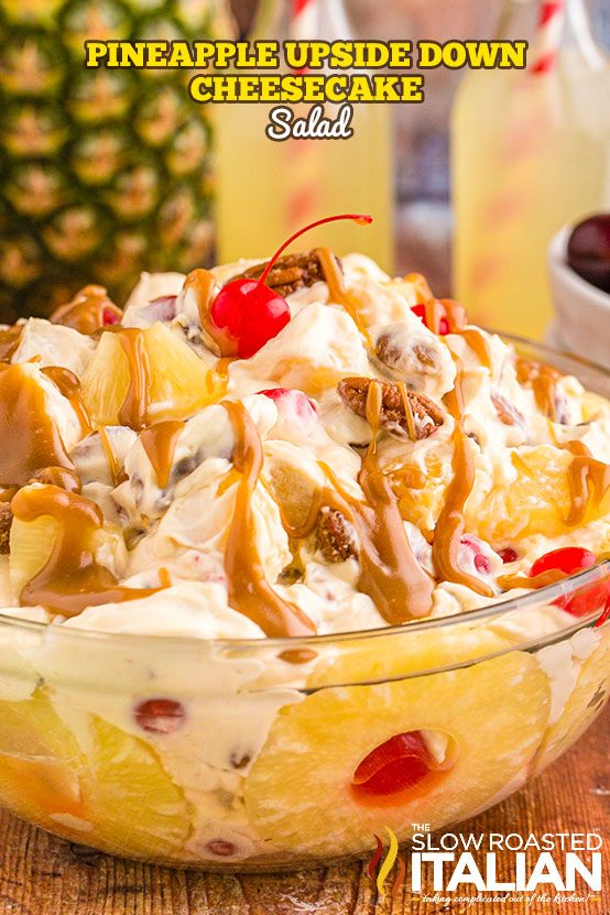 Pineapple Upside Down Cheesecake Salad