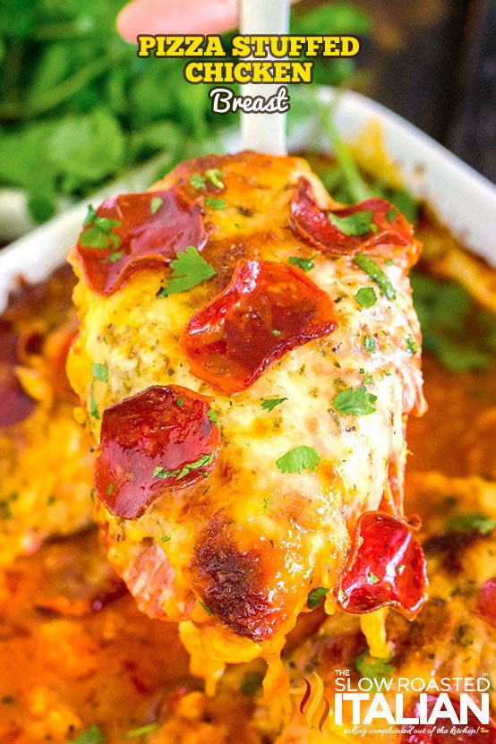 Pizza Stuffed Chicken + Video