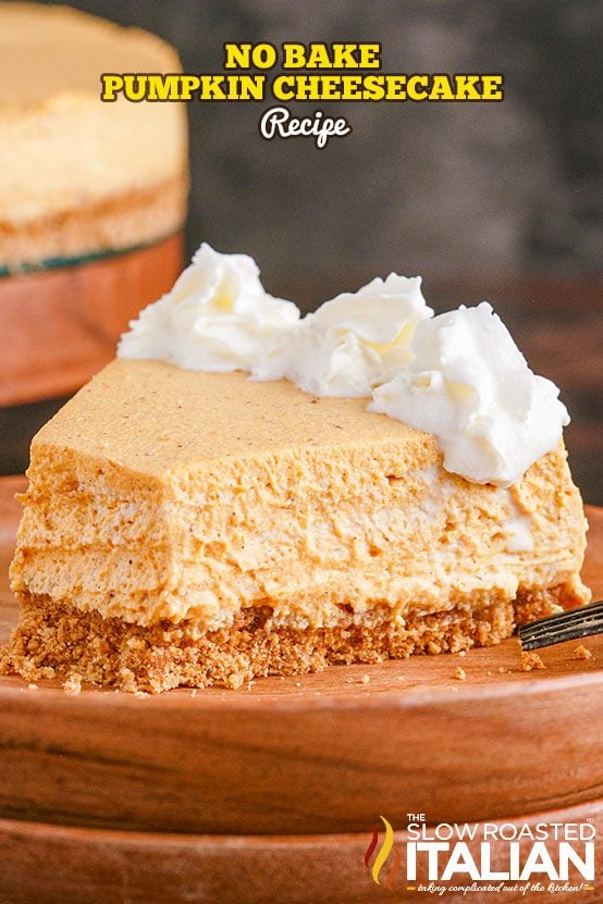 No Bake Pumpkin Cheesecake