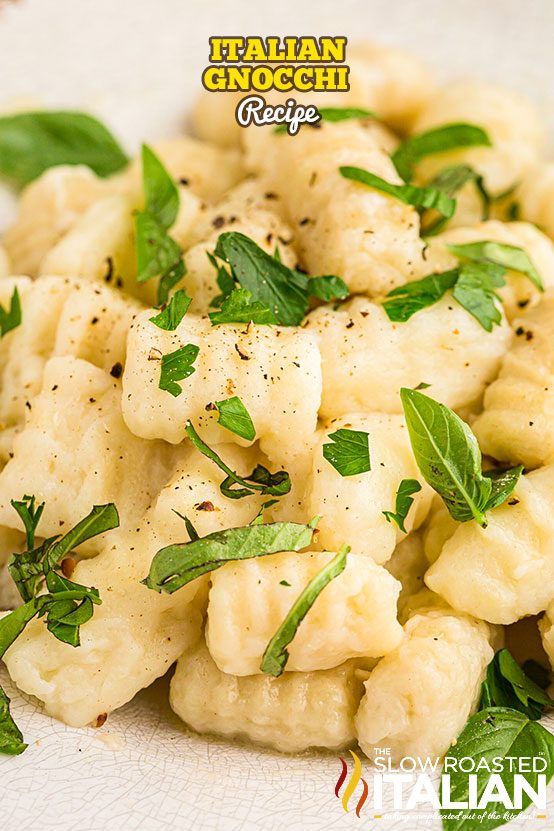 Italian Gnocchi Recipe - The Slow Roasted Italian