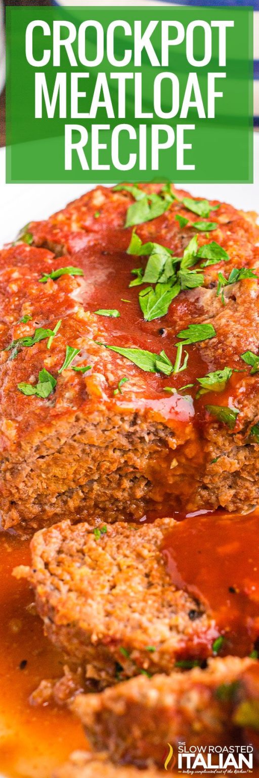 Crockpot Meatloaf The Slow Roasted Italian