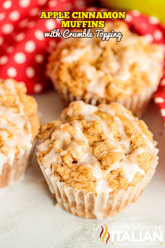 titled: Apple Cinnamon Muffins with Crumble Topping