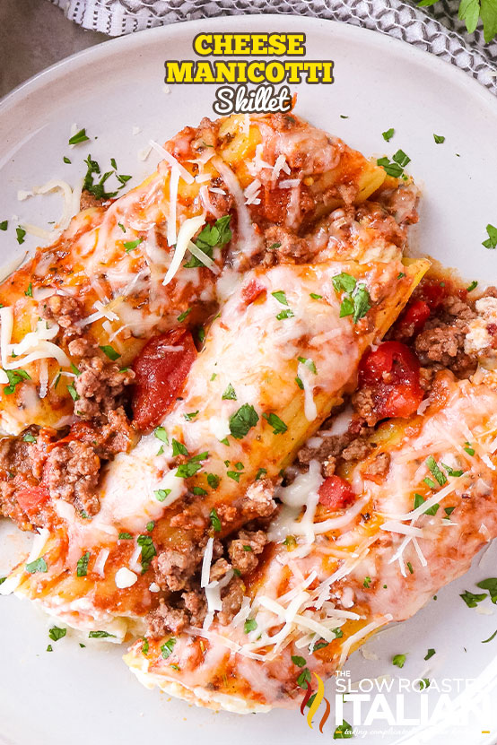 Cheese Stuffed Manicotti Skillet + Video