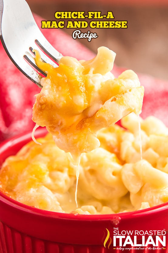 titled (shown close up on fork) chick fil a mac and cheese recipe