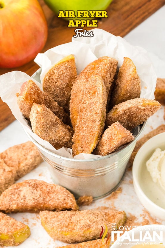 small bucket of air fryer apple fries