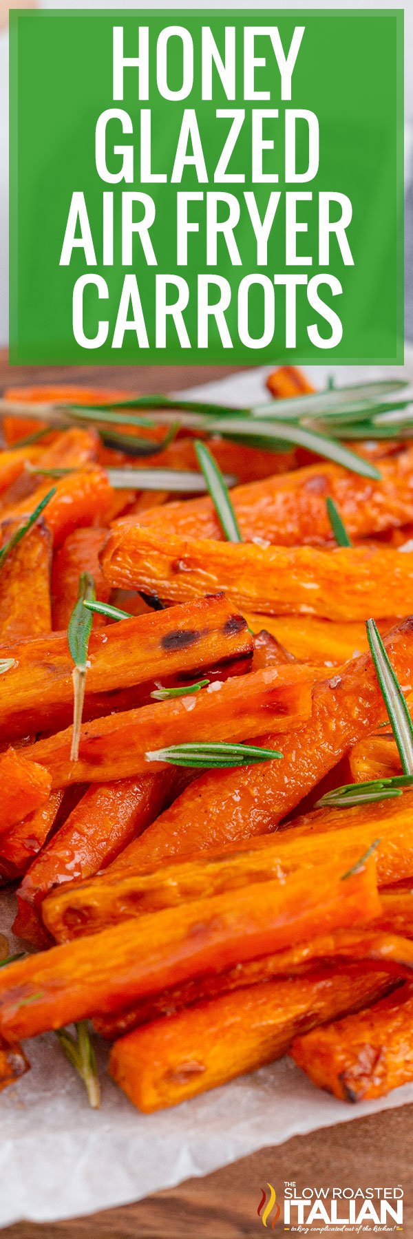 honey glazed air fryer carrots sprinkled with rosemary leaves