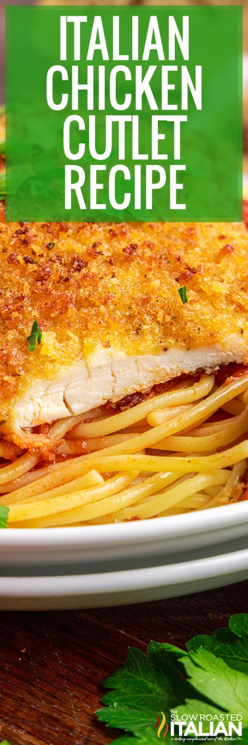 Italian Chicken Cutlet Recipe The Slow Roasted Italian
