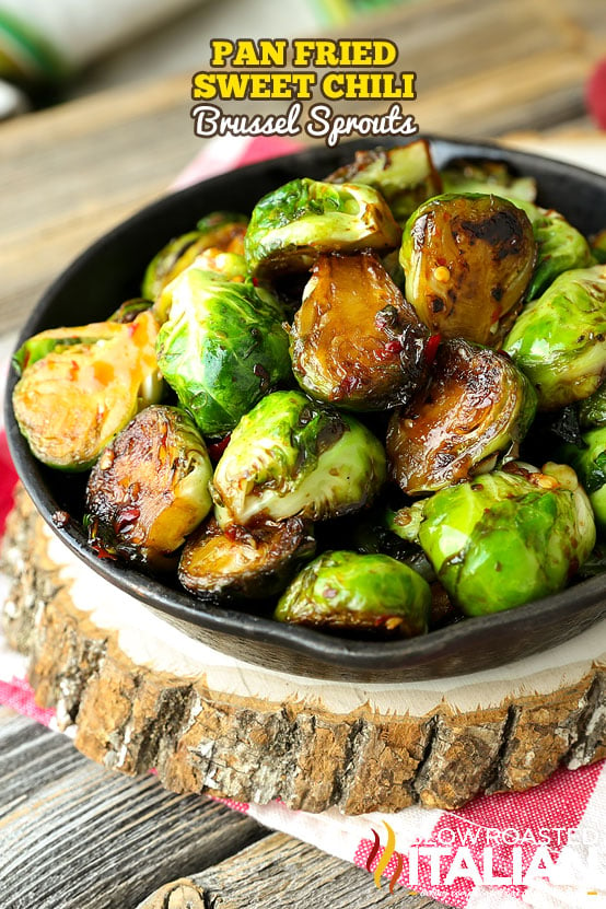 Pan Fried Sweet Chili Brussel Sprouts