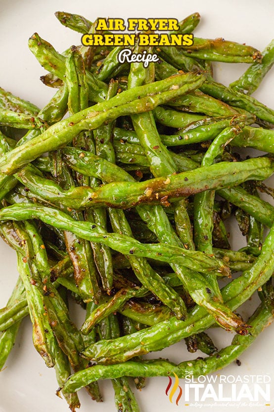 Easy Air Fryer Green Beans Recipe with Garlic