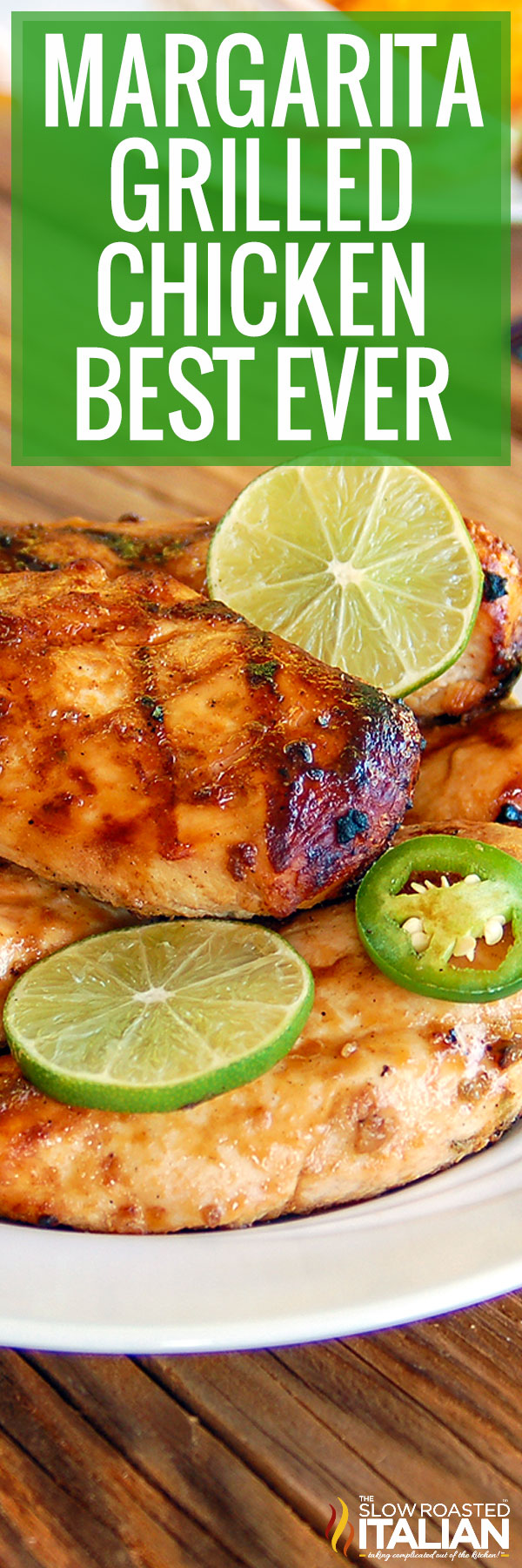 titled image (and shown): Margarita Grilled Chicken Best Ever