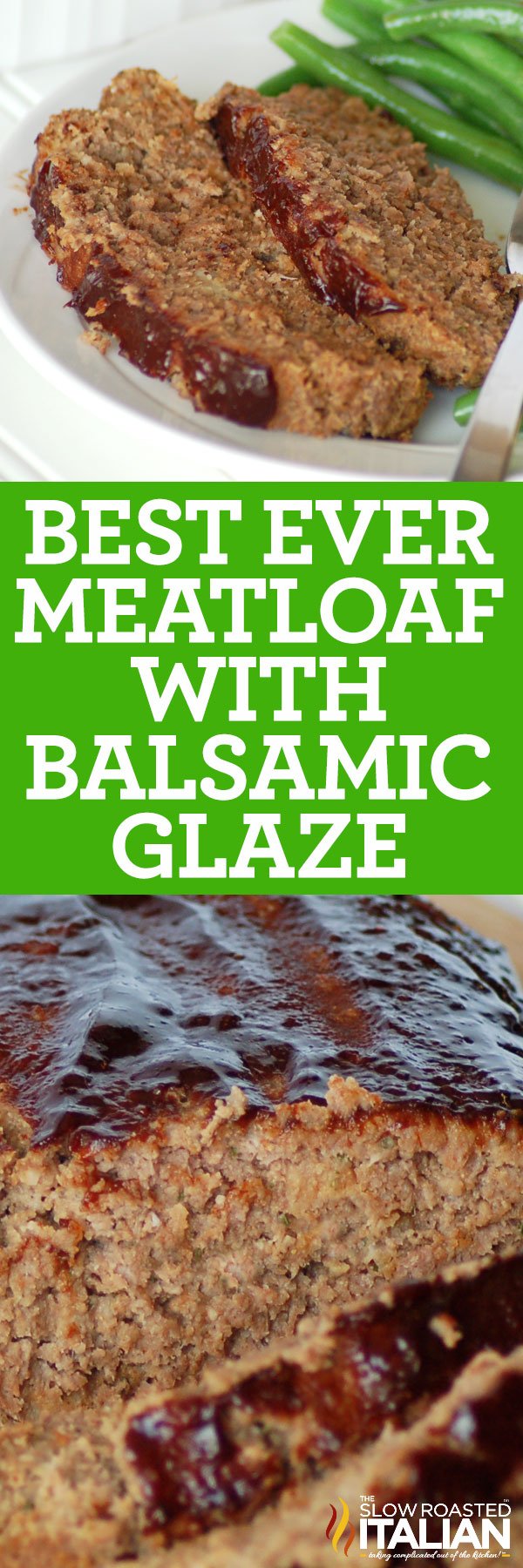 titled image (and shown): Best Ever Meatloaf with Balsamic Glaze