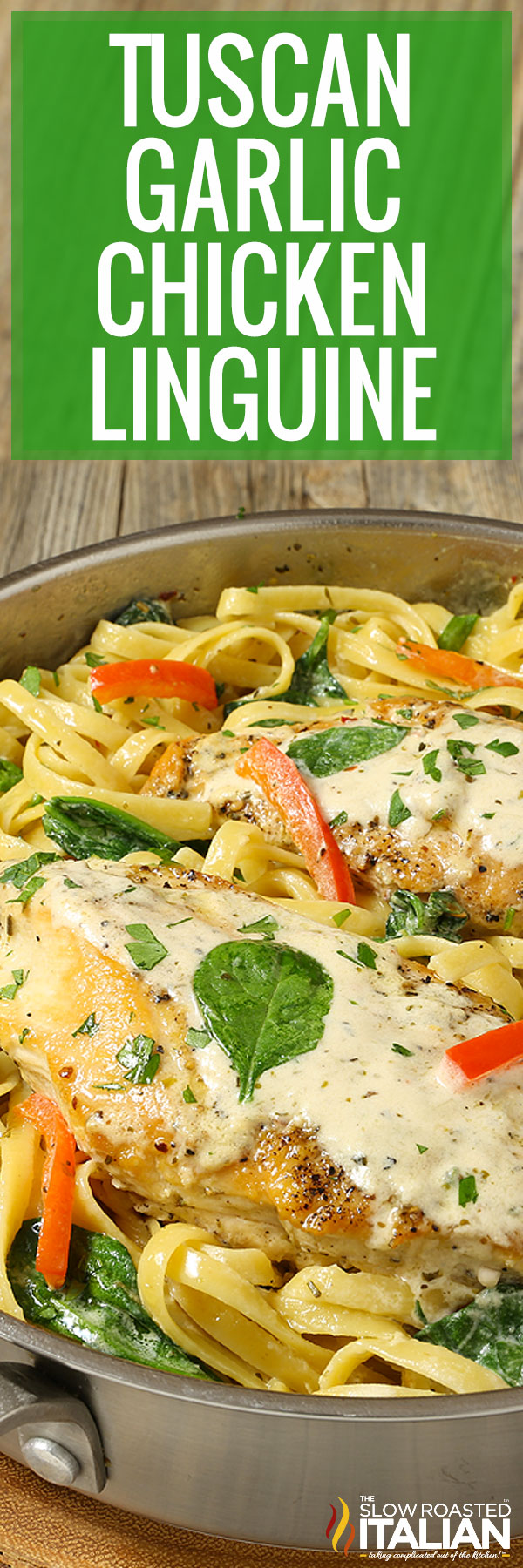 Tuscan Garlic Chicken Linguine - PIN