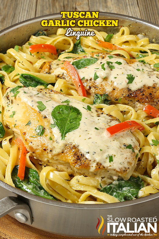 Titled Image: Tuscan Garlic Chicken and Linguine