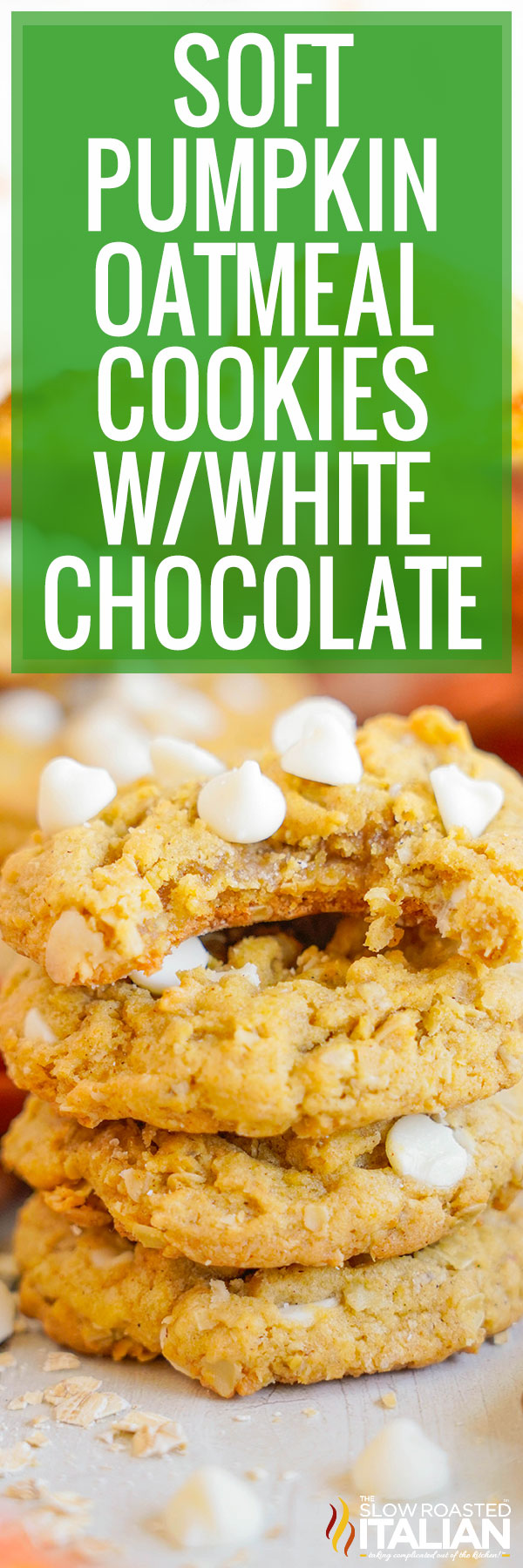 Soft Pumpkin Oatmeal Cookies With White Chocolate - PIN
