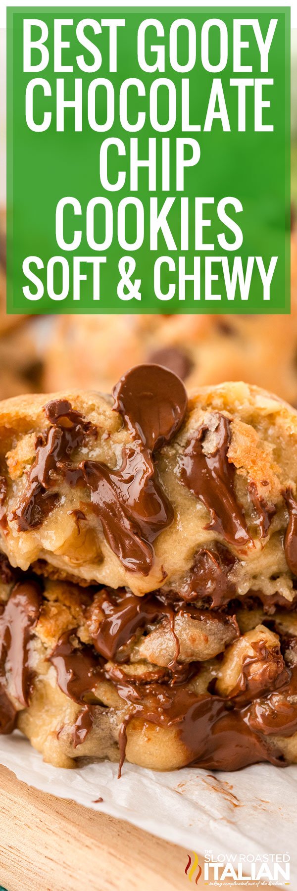 Best Gooey Chocolate Chip Cookies -PIN