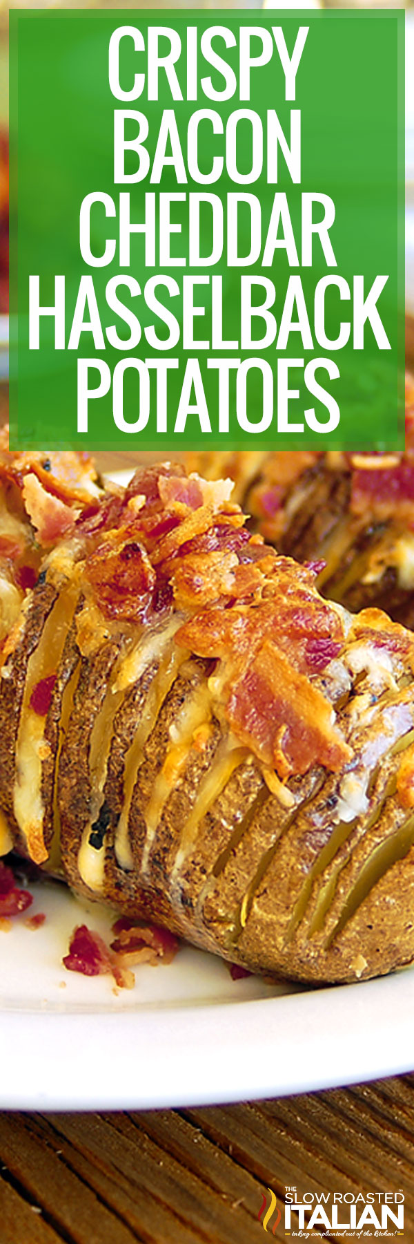 Crispy Bacon Cheddar Hasselback Potatoes Recipe - PIN