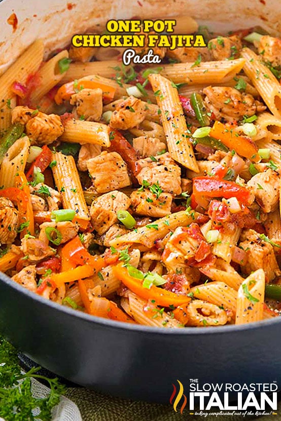 One Pot Fajita Pasta with Chicken