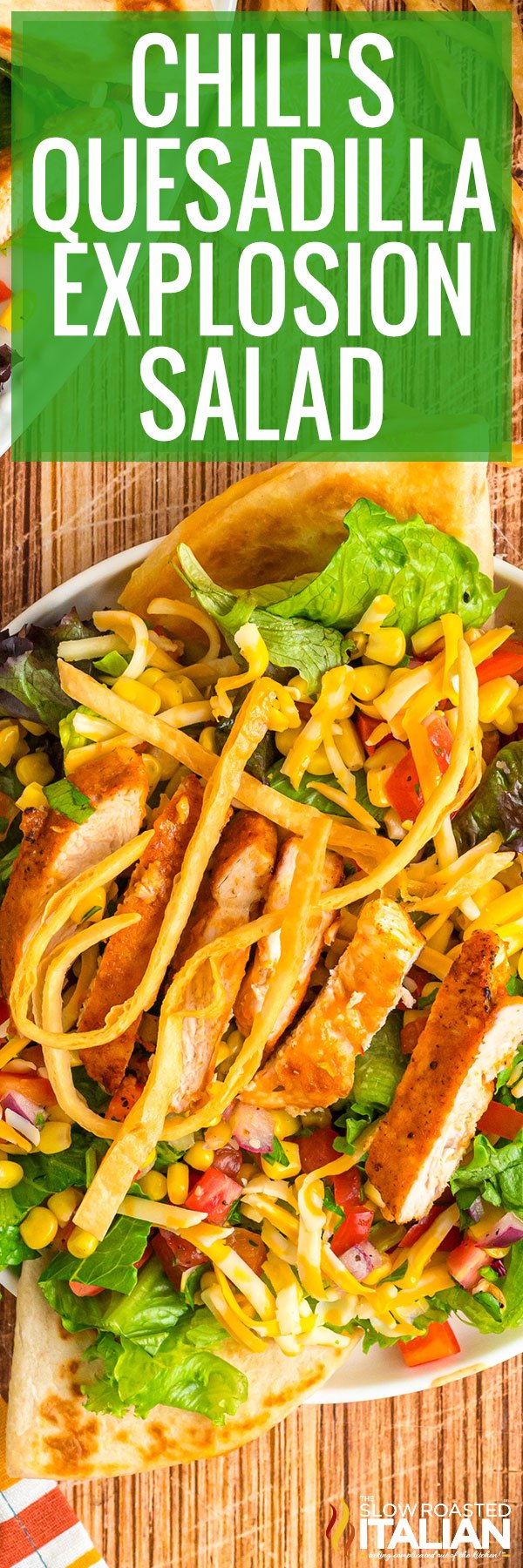 Chili's Quesadilla Explosion Salad - PIN