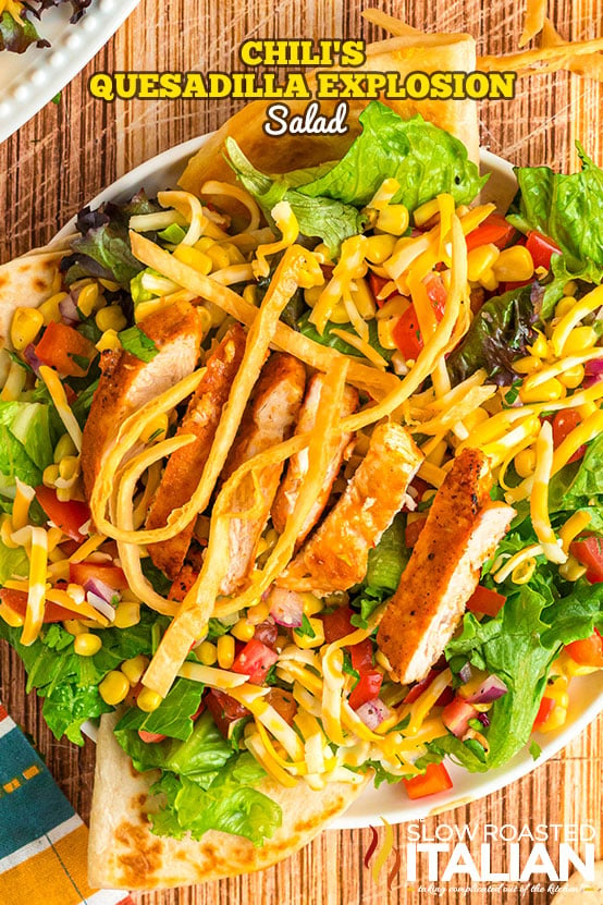 Quesadilla Explosion Salad (Chili’s Copycat Recipe)