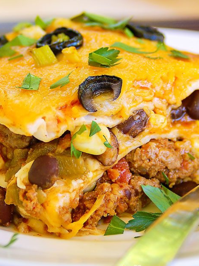 Mexican Lasagna with Tortillas